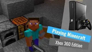 Playing Minecraft Xbox 360 Edition In 2023