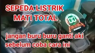 cara memperbaiki sepeda listrik mati total