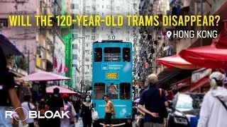 Oldie But Goodie? The Battle of Trams vs. Modern Transportation in Hong Kong