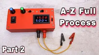 How to Make Portable Variable Power Supply|| Voltage and Current Adjustable (Part-2)