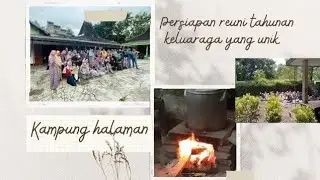 Arisan & Reuni tahunan di kampung Halaman// Dapur Ndeso // Family Time