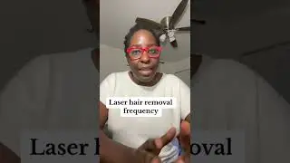Laser hair removal frequency!