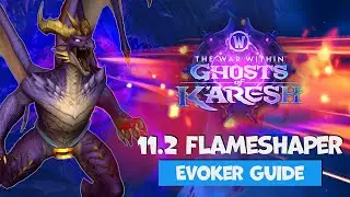 THE ULTIMATE 11.2 FLAMESHAPER EVOKER GUIDE! ST & AOE