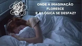 Desvendando o MISTÉRIO: A Ciência Profunda dos SONHOS