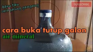 Cara Buka Tutup Galon Yang Baik Dan Benar.  Terbaru 2021