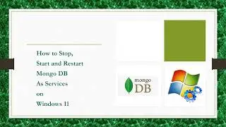 How to Start and Stop Mongo DB from Installed Directory -- #7 Mongo DB Set Up Complete Guide