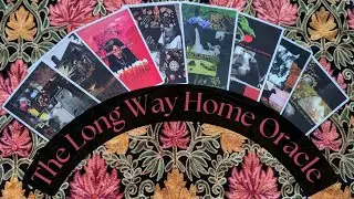 The Long Way Home 🛣️ 🏡 Oracle Flip Through & Pairings 