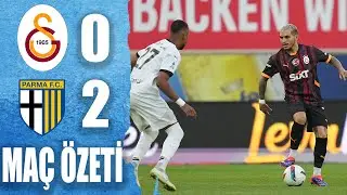 Galatasaray - Parma Maç Özeti | Galatasaray 0-2 Parma