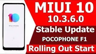 POCOPHONE F1 MIUI 10.3.6.0 Stable Update Rolling Out Start | POCO F1 MIUI 10.3.6.0 Download Links