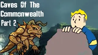 Fallout 4 Mods | Caves Of The Commonwealth | Part 2