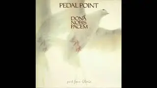 PEDAL POINT – Dona Nobis Pacem [full album]