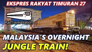 MALAYSIA JUNGLE RAILWAY SLEEPER TRAIN! 🇲🇾🚆 Ekspres Rakyat Timuran 27dn Tumpat → JB Sentral