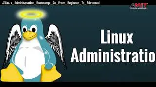 Linux Administration Bootcamp: Go from Beginner to Advanced