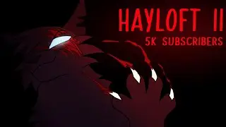 Hayloft II [ 5k subs Animation Meme ]