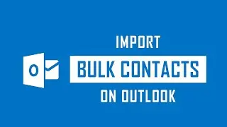 How to Import CSV Contacts to Outlook Email Client?