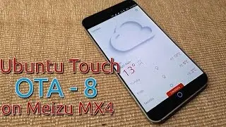 Ubuntu Touch OTA 8 on Meizu MX4
