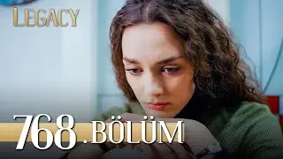 Emanet 768. Bölüm | Legacy Episode 768