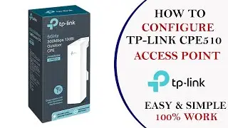 Tp-Link CPE 510 Setup || TP-Link CPE Point to Point Installation and Configuration