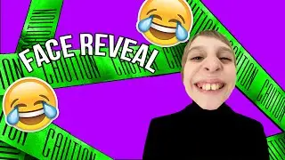 FACE REVEAL !?!
