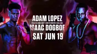Adam Lopez VS Isaac Dogboe Full Fight June 19, 2021