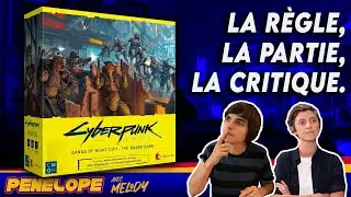[ CYBERPUNK  2077 : GANGS OF NIGHT CITY ]  -  La règle, la partie, notre avis !