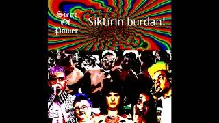 Siege Of Power - Siktirin burdan!