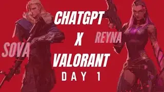 Can ChatGPT REALLY Help You Climb the Valorant Ranks Faster? Day 1 of 30