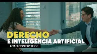 Legis Café con expertos 2 | Derecho e Inteligencia Artificial (I)