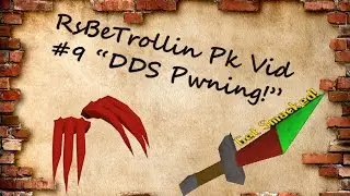 RsBeTrollin Pk Video #9 Dds Pwning! -Oldschool Runescape 2007