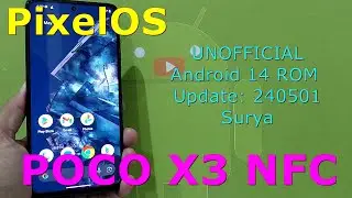 PixelOS UNOFFICIAL for Poco X3 Android 14 ROM Update: 240501
