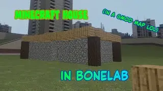 Minecraft House in GMOD Map in Bonelab