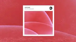 KOCHAM - You Are Beautiful (Original Mix)