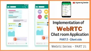 Implementation of WebRTC Chat Room Application -PART 2-Client Code Javascript |WebRTC series PART 21