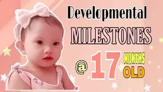 Developmental Milestones (17 Months Old) | MIKELLE QUIROZ