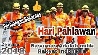 Basarnas - Selalu Ada Untuk Rakyat Indonesia - Hari Pahlawan 10 November 2018