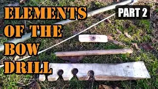 Bow Drill Building: The 6 Essential Components [Succeed At Primitive Fire Making]