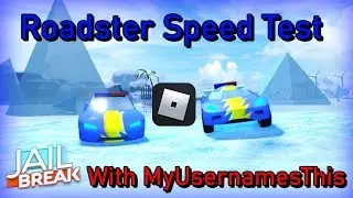 Roadster Speed Test With MyUsernamesThis (Roblox Jailbreak)