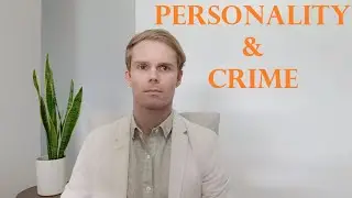 Personality and Crime