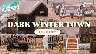 Dark Winter Town❄️ An Island Tour | Animal Crossing New Horizons