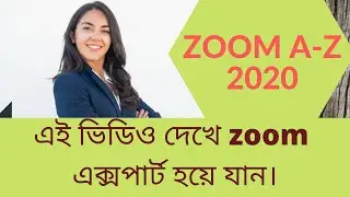 Zoom bangla tutorial 2020| Zoom খুঁটিনাটি এক ভিডিওতে সমাধান