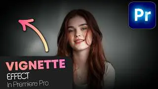 Cinematic Vignette Effect in Premiere Pro - Make Your Video Feel Like Film