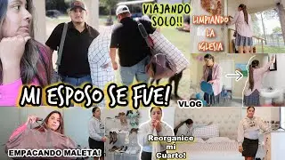 ‼️Mi Esposo se Fue y NO me lo Esperaba🙅🏼‍♀️ Reorganicé mi habitación, Limpiando la IGLESIA!