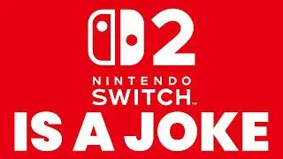 The Switch 2 Is a Joke.