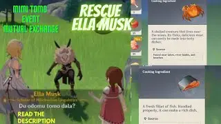 Genshin Impact - Mimi Tomo Event : Rescue Ella musk/Talk to the Hilichurl/Mutual exchange