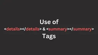 details and summary tags. html useful and powerful tags.