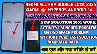 Hyperos 👉Android 14 FRP Google Lock🔒Bypass 2024 | Redmi 12c New Security Update bypass Without Pc
