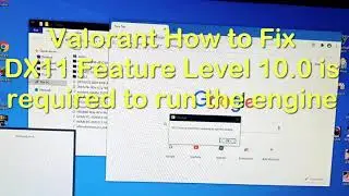 Valorant  DX11 Feature Level 10.0 is required to run the engine