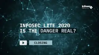 Is the Danger Real? Conference Closing | TeleGroup Infosec 2020