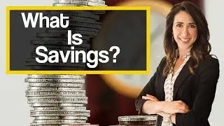 What Is Savings? Saving vs Investing