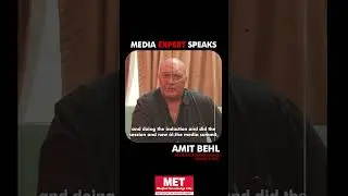 Media Expert Speaks | Mr. Amit Behl, Actor | MET IMM